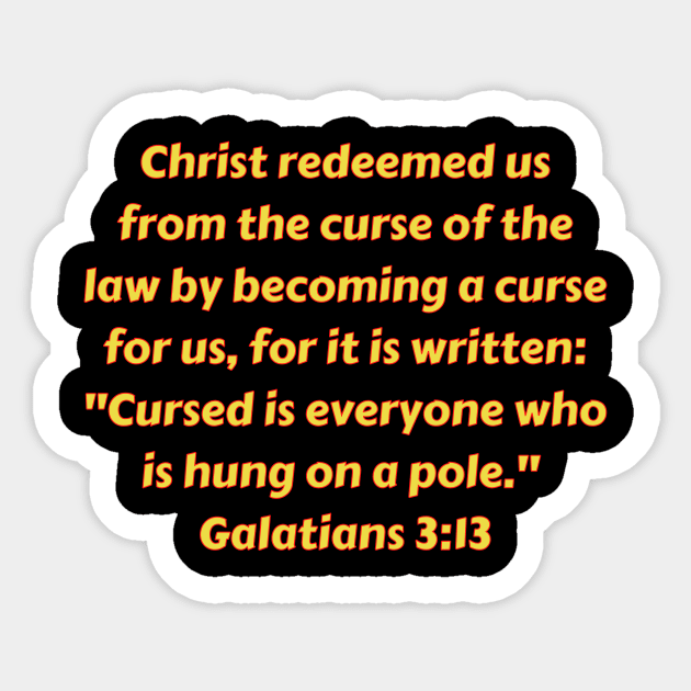 Bible Verse Galatians 3:13 Sticker by Prayingwarrior